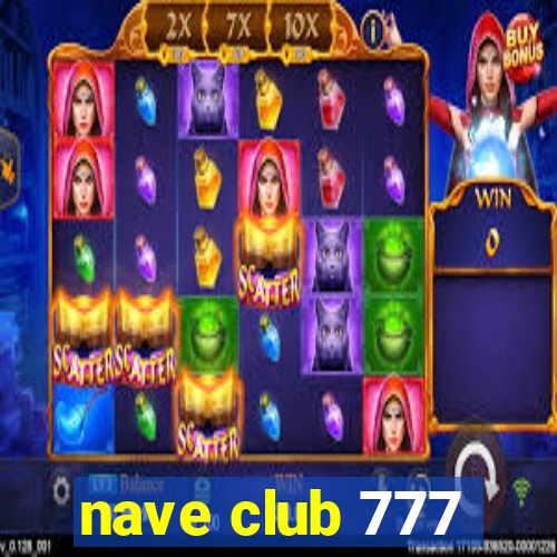 nave club 777